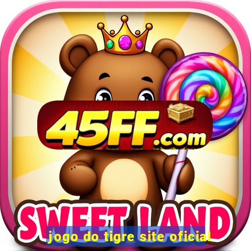 jogo do tigre site oficial